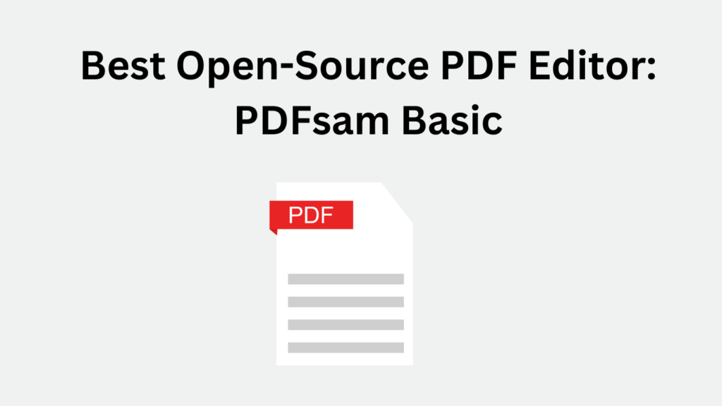 Best open-source PDF editor: pdfsam.org