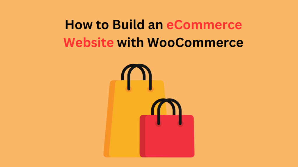 How to Build an eCommerce Website with WooCommerce: 2025