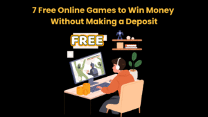 7 Free Online Games to Win Money Without Making a Deposit