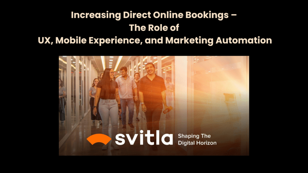 Increasing Direct Online Bookings – The Role of UX, Mobile Experience, and Marketing Automation