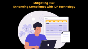 Mitigating Risk Enhancing Compliance with IDP Technology