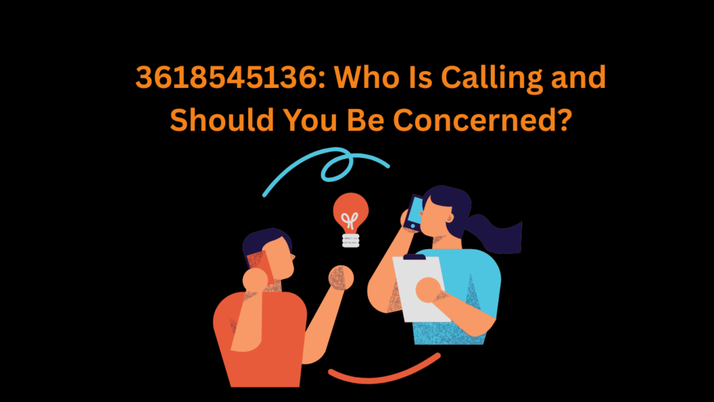 3618545136: Who Is Calling and Should You Be Concerned?