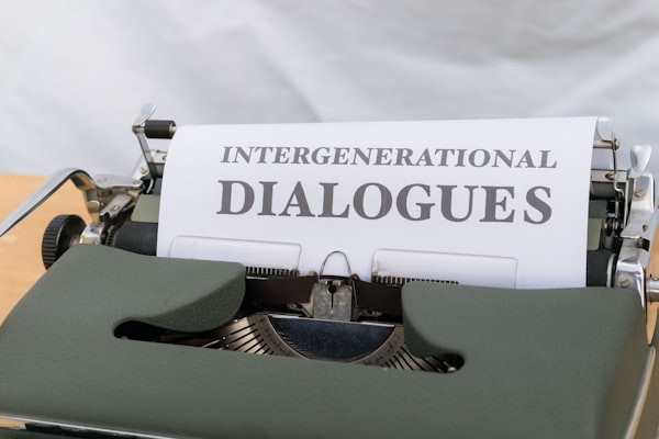 INTERGENERATIONAL dialogues
