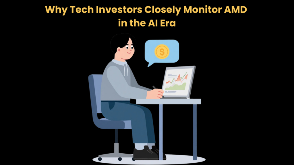 Why Tech Investors Closely Monitor AMD in the AI Era